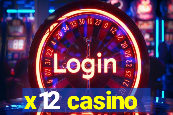 x12 casino